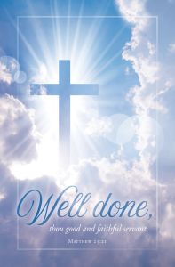 Funeral - Well Done Faithful Servant, Matthew 25:21 (KJV) - Pkg 100 - Standard Bulletin