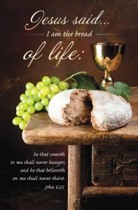 Communion – Bread of Life – John 6:35 – Pkg 100 – Standard Bulletin