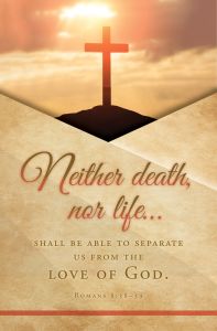 Funeral – Neither death, nor life – Rom 8:38–39 – Pkg 100 – Standard Bulletin