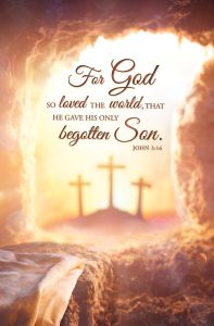 Easter – For God so loved the world – John 3:15 (KJV) – Bulletin – Pkg 100 – Standard
