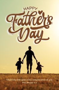 Father’s Day – Happy Father’s Day – Phil 1:3 (KJV) – Pkg 100 – Standard Bulletin