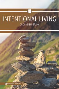 Relevance 6-Week - Intentional Living - Group Bible Study