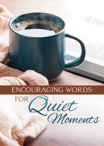 Encouraging Words for Quiet Moments – Devotional Booklet