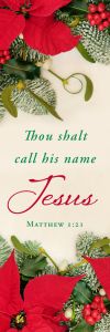 Bookmark - Christmas - Thou Shalt Call His name Jesus, Matthew 1:21 (KJV) - Pkg 25 