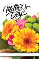 Mother's Day-Happy Mother's Day, Prov 31:28 (KJV)-Pkg 100-Standard Bulletin
