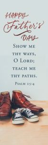 Father's Day-Happy Father's Day, Psalm 25:4 (KJV)-Pkg 25-Bookmark