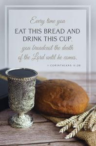 Communion - Every Time You Eat This Bread, 1 Cor. 11:26 (CEB) - Pkg 100 - Standard Bulletin